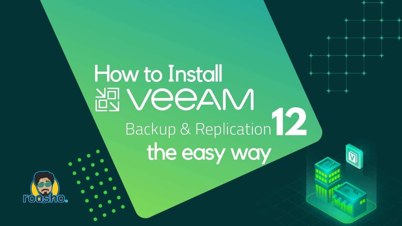 How To Install Veeam For Backup & Replication Server The Easiest Way ...