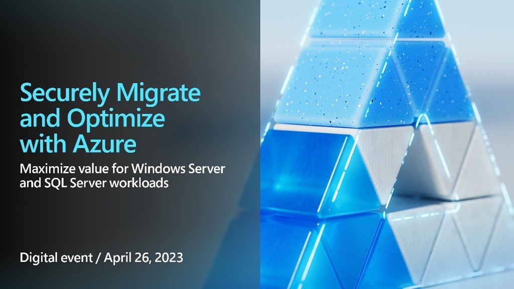 5 Reasons to Join Us at Securely Migrate and Optimize with Azure