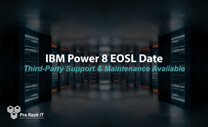 IBM Power 8 End of Service Life (EOSL): A Seamless Transition with Pre Rack IT Support