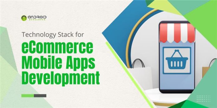 Technology Stack for eCommerce Mobile Apps Development